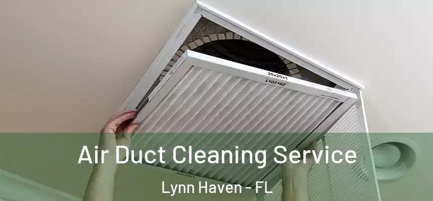 Air Duct Cleaning Service Lynn Haven - FL