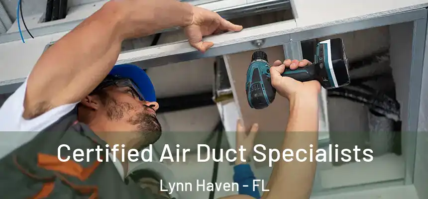 Certified Air Duct Specialists Lynn Haven - FL