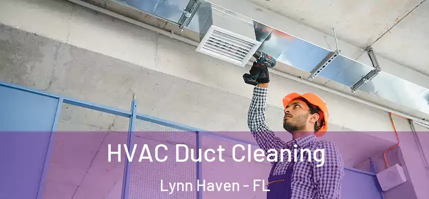 HVAC Duct Cleaning Lynn Haven - FL