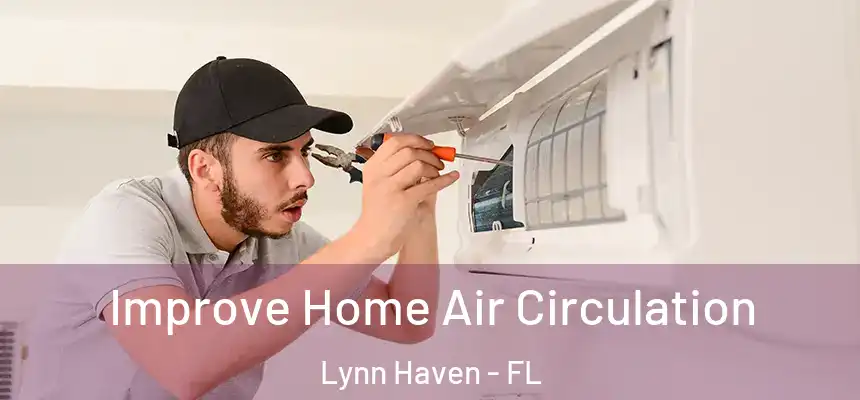 Improve Home Air Circulation Lynn Haven - FL
