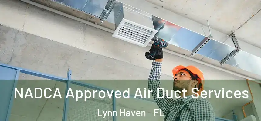 NADCA Approved Air Duct Services Lynn Haven - FL