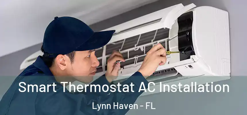  Smart Thermostat AC Installation Lynn Haven - FL